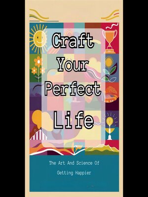 cover image of Craft Your Perfect Life